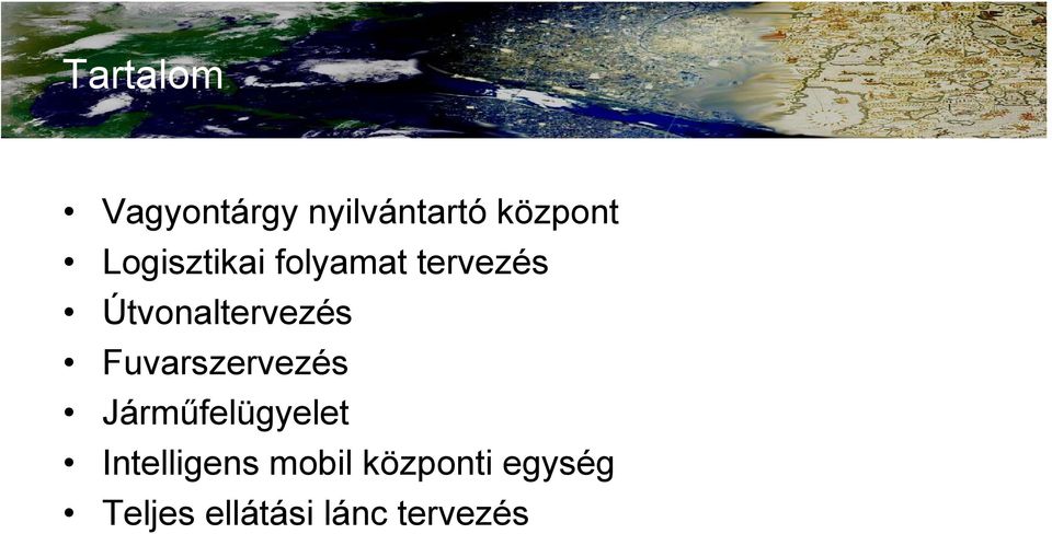 Fuvarszervezés Járműfelügyelet Intelligens