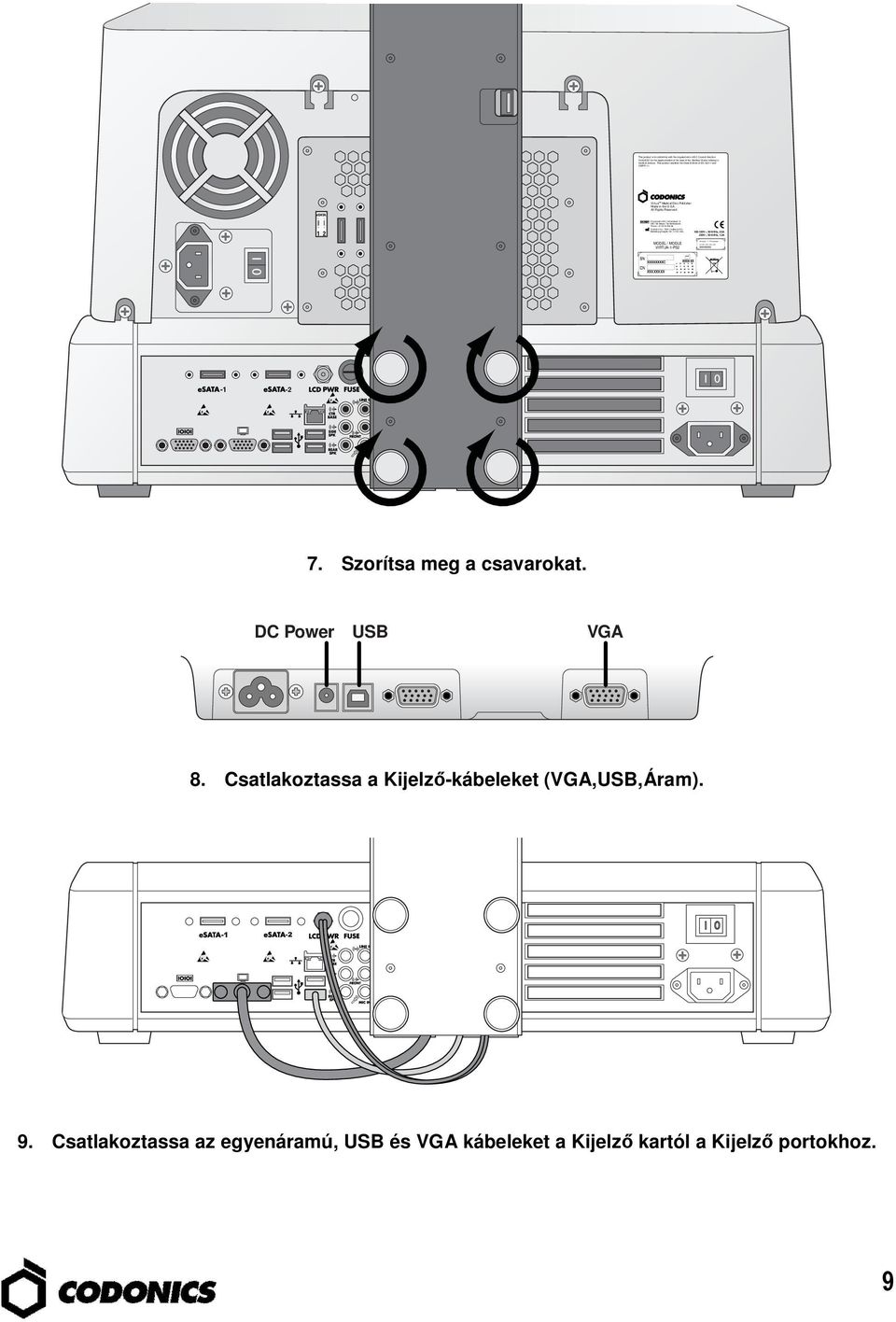 3A Windows X P Embedded XXXXX-XXX-XXX-XXX XXX-XXXXX This product is in conformity with the requirements of EC Council directive 93/42/EEC on the approximation of the laws of the Member States