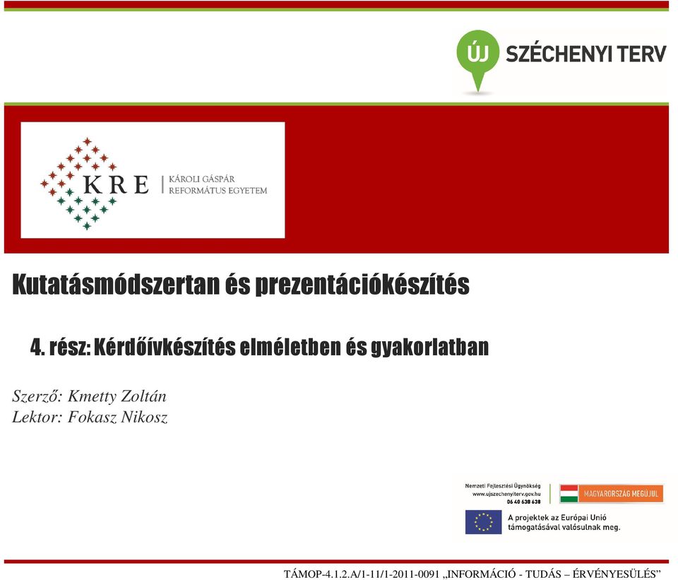 rész: Kérdőívkészítés elméletben