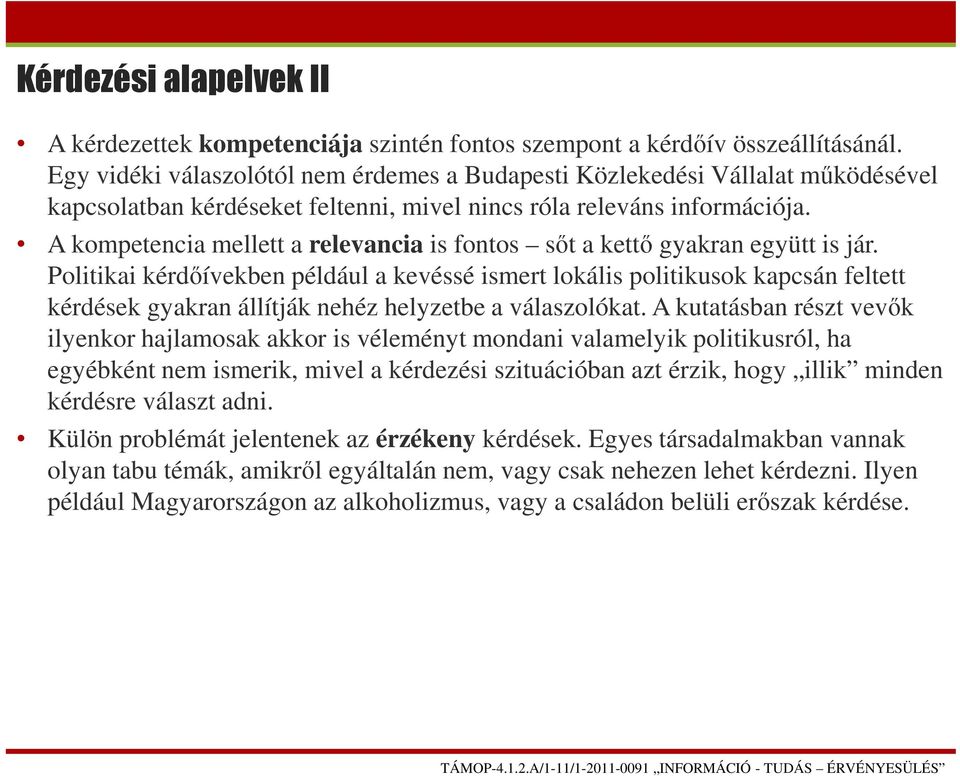 A kompetencia mellett a relevancia is fontos sőt a kettő gyakran együtt is jár.
