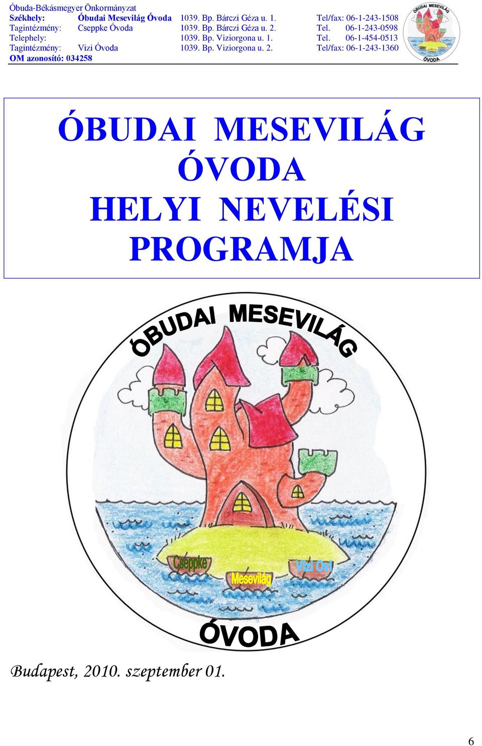 NEVELÉSI PROGRAMJA