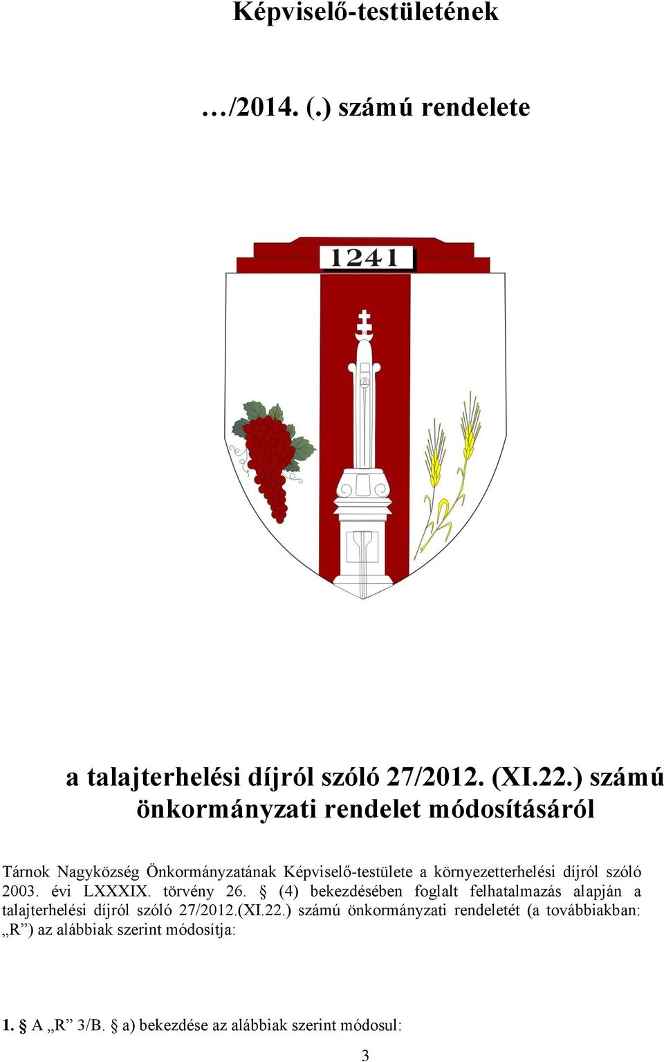 díjról szóló 2003. évi LXXXIX. törvény 26.