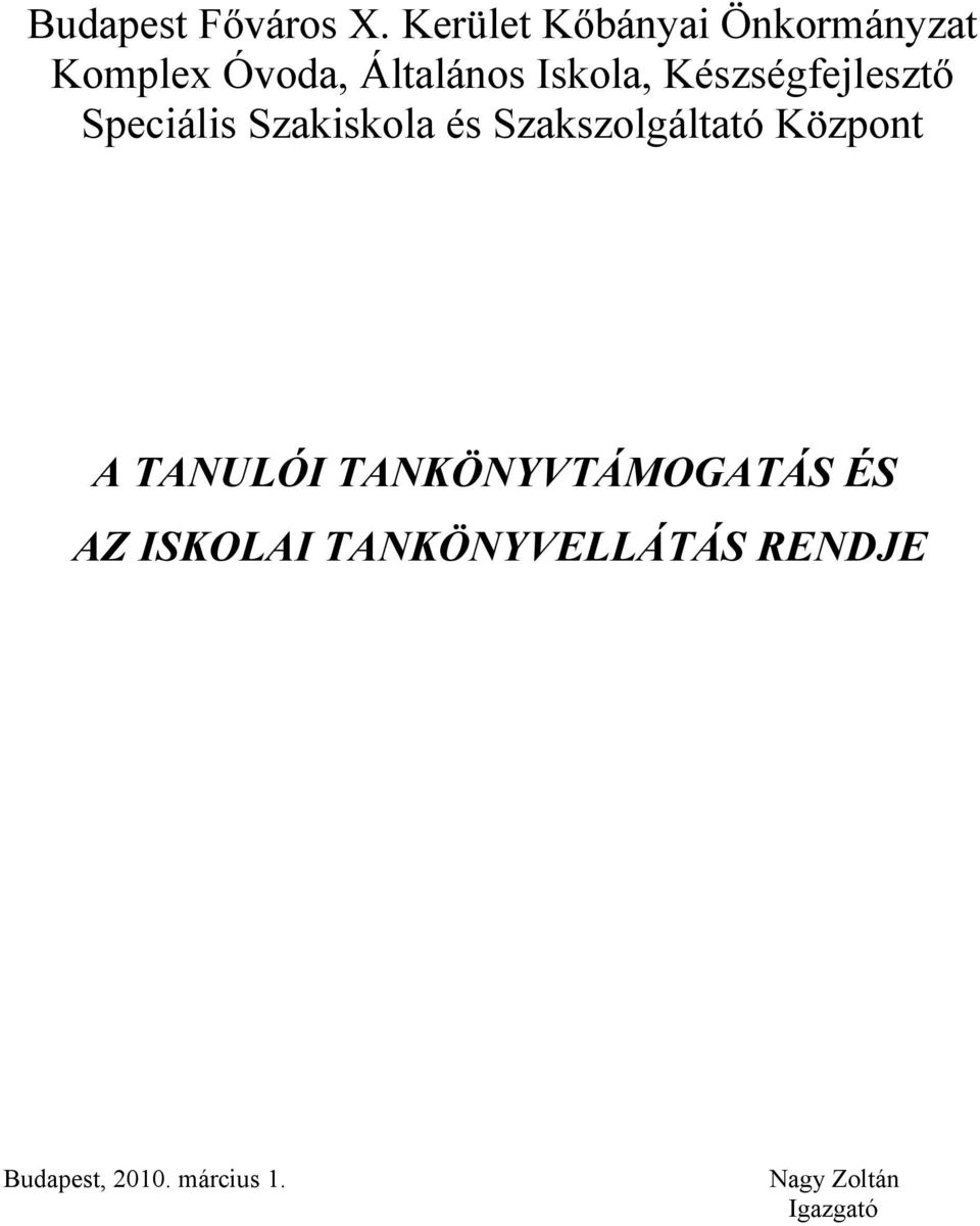 Készségfejlesztő Speciális Szakiskola és Szakszolgáltató Központ