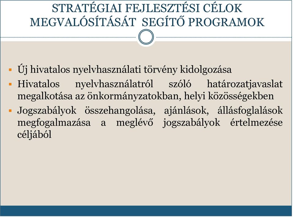 határozatjavaslat megalkotása az önkormányzatokban, helyi közösségekben