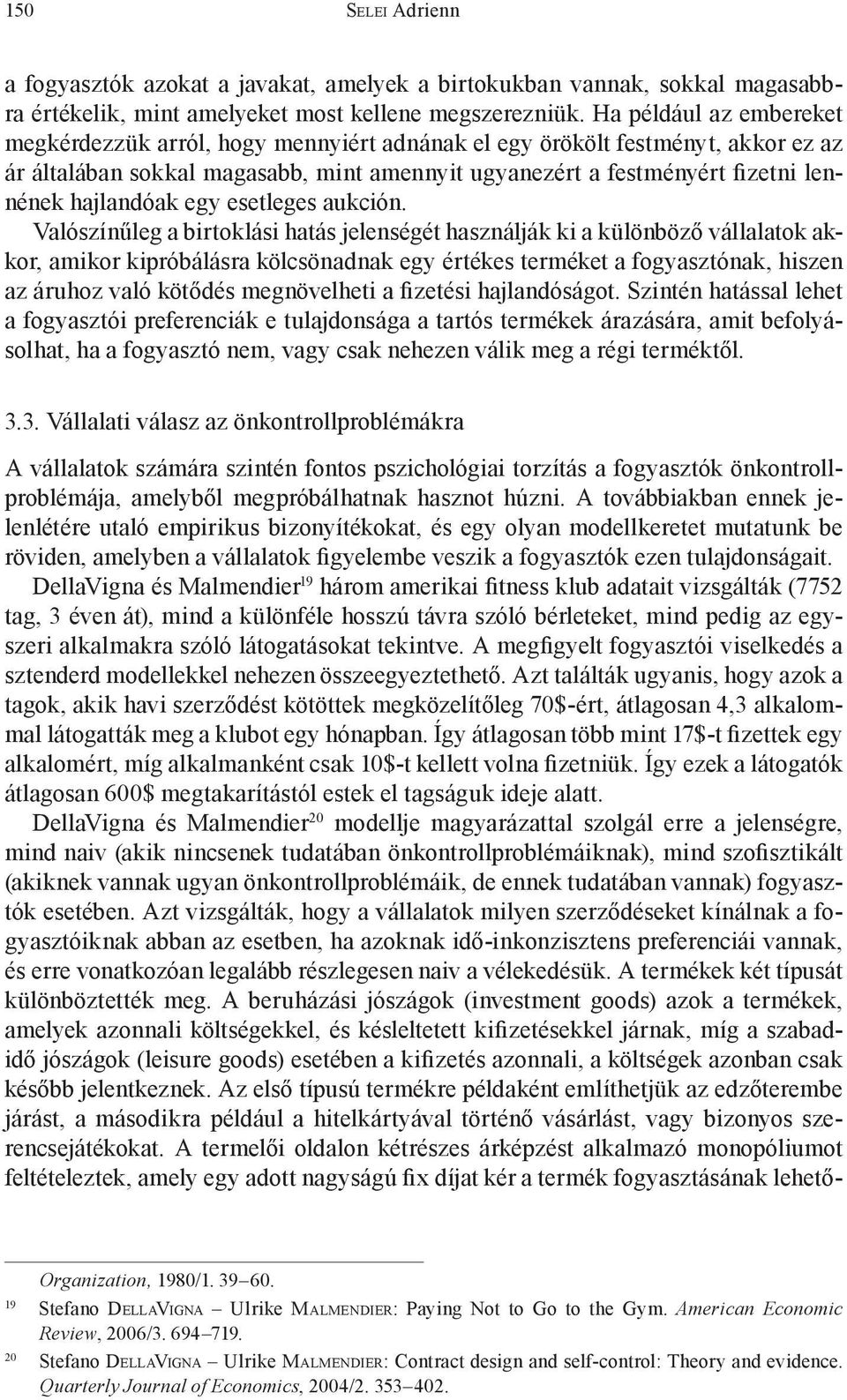 hajlandóak egy esetleges aukción.
