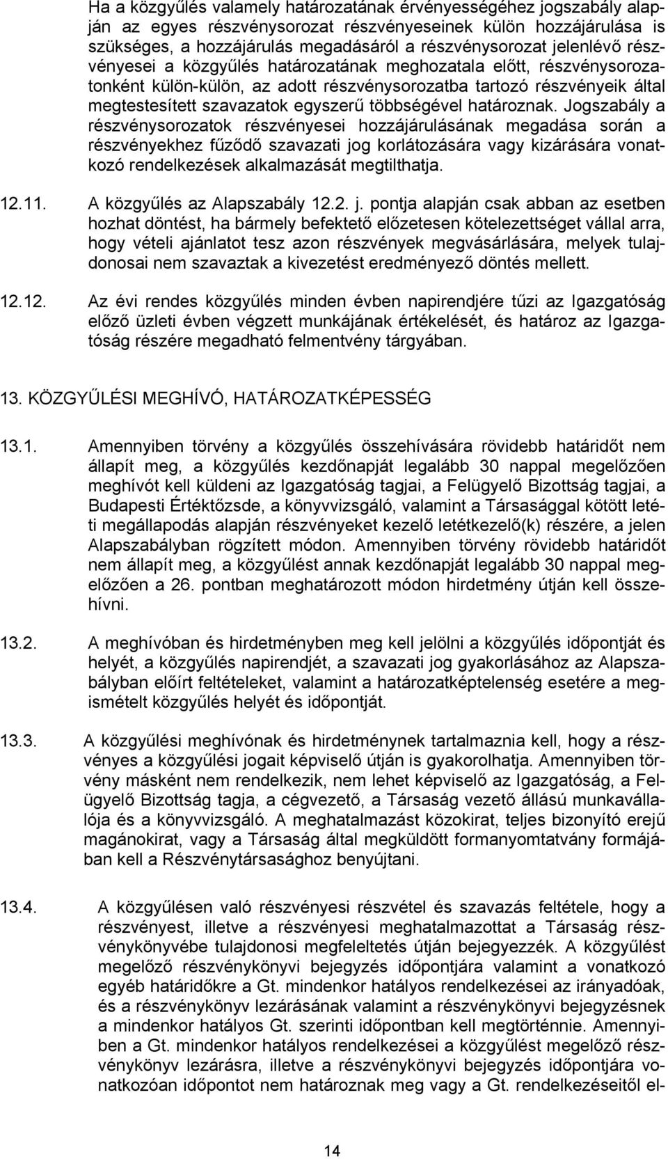többségével határoznak.