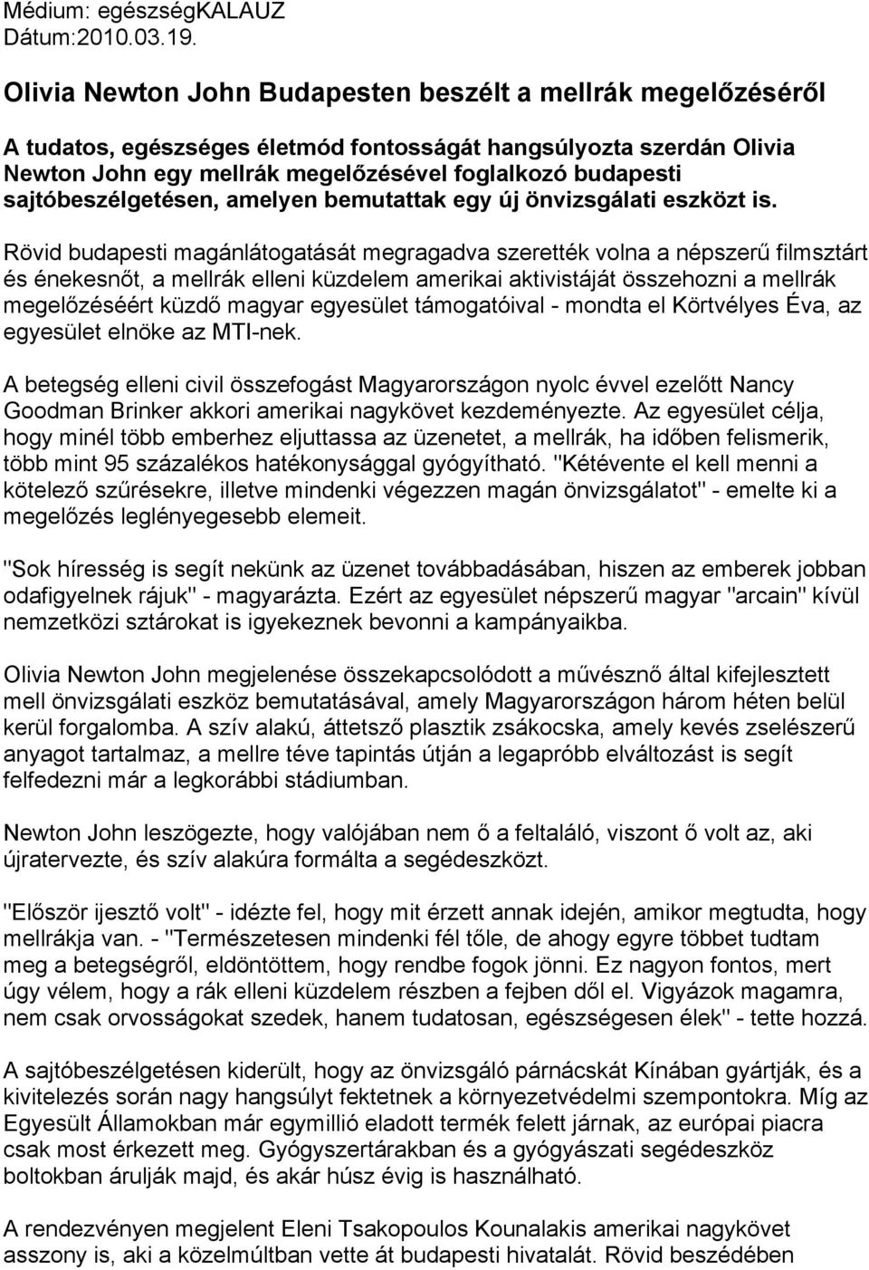 sajtóbeszélgetésen, amelyen bemutattak egy új önvizsgálati eszközt is.