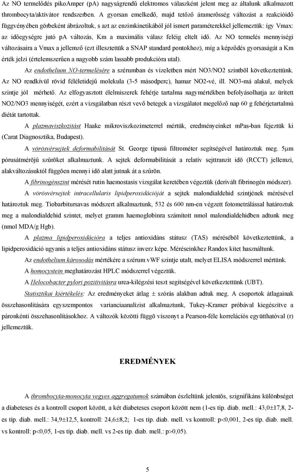 változás, Km a maximális válasz feléig eltelt id.
