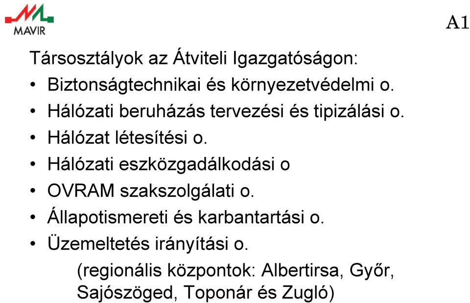 Hálózati eszközgadálkodási o OVRAM szakszolgálati o.