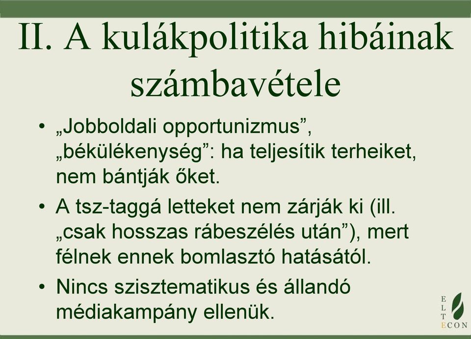 A tsz-taggá letteket nem zárják ki (ill.