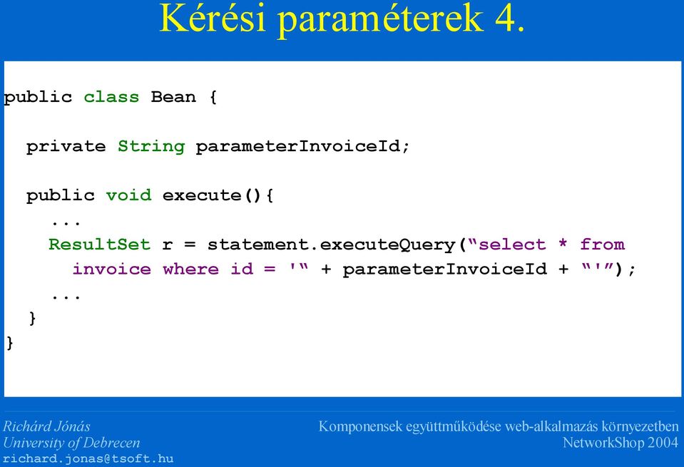 parameterinvoiceid; public void execute(){.