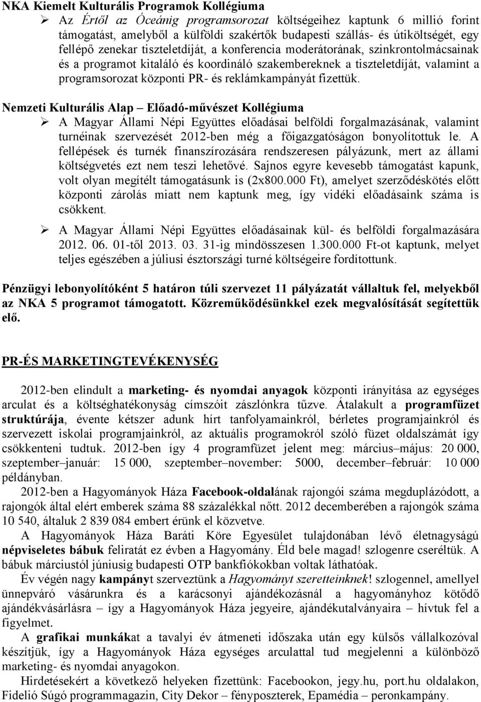 reklámkampányát fizettük.