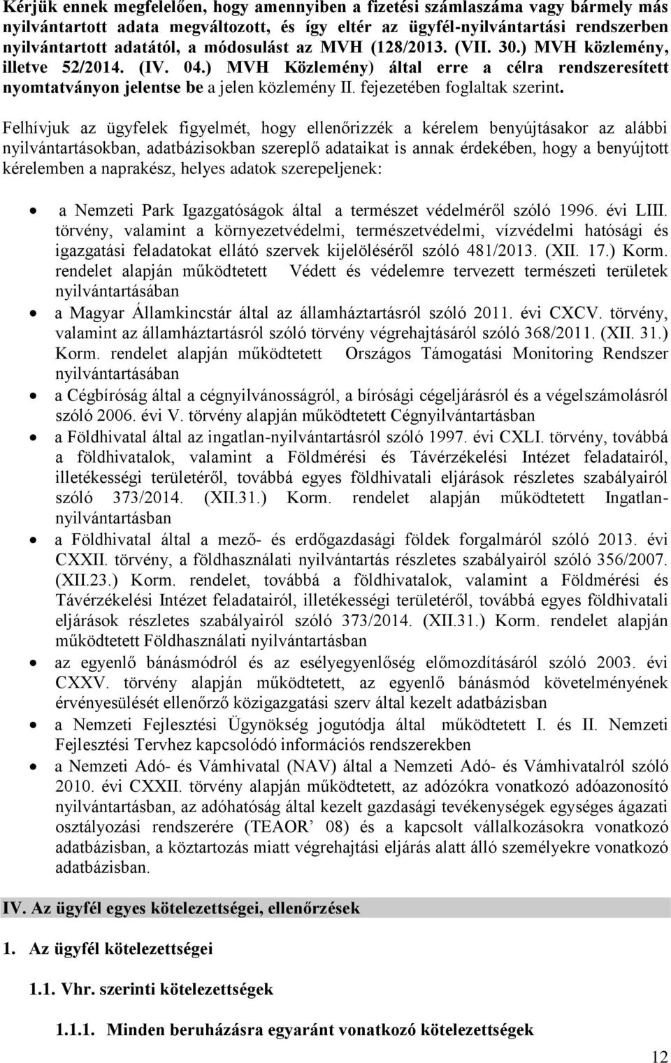 fejezetében foglaltak szerint.