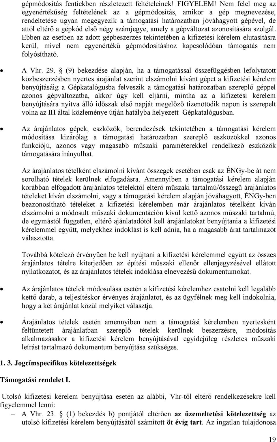 négy számjegye, amely a gépváltozat azonosítására szolgál.