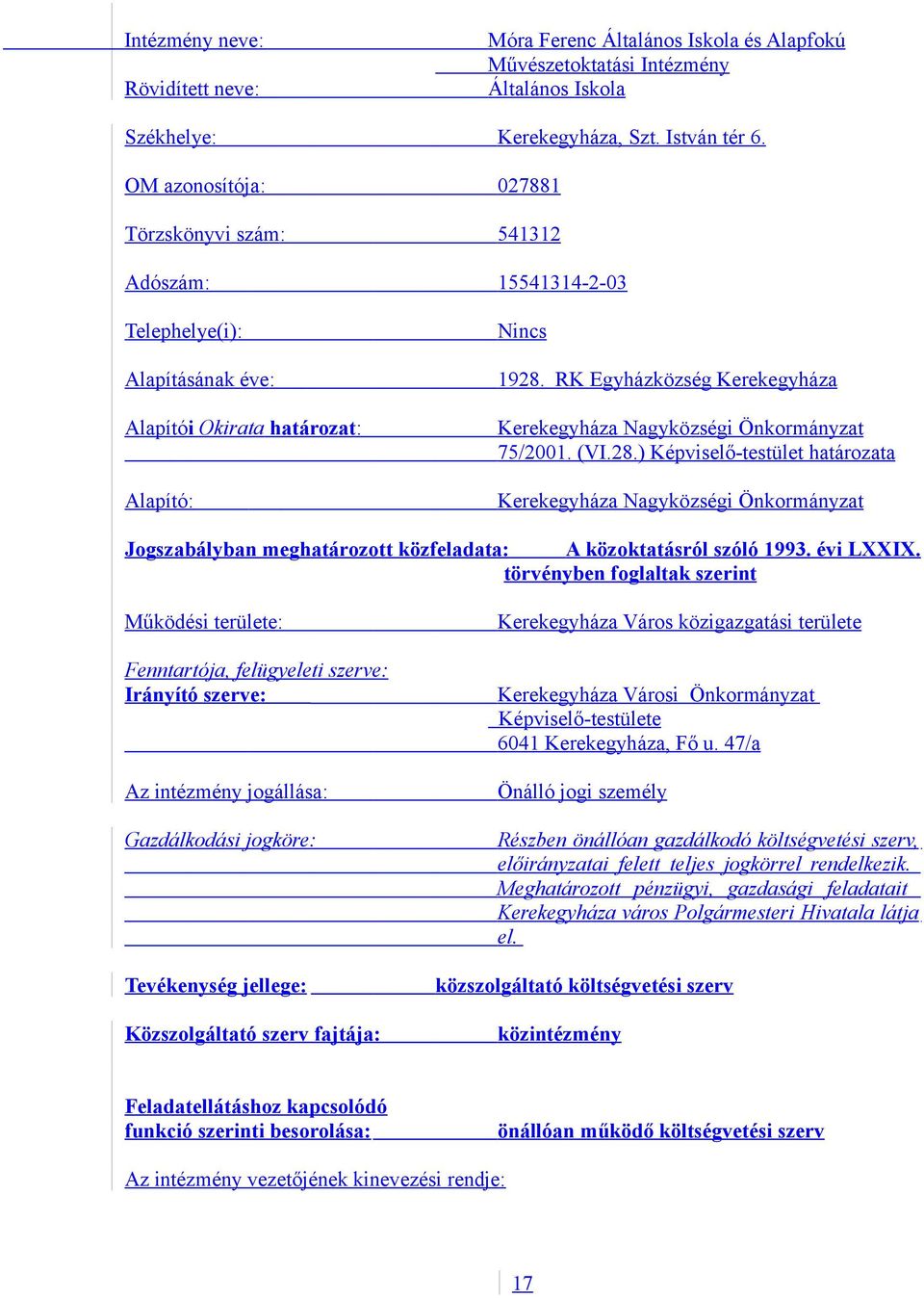 RK Egyházközség Kerekegyháza Kerekegyháza Nagyközségi Önkormányzat 75/2001. (VI.28.