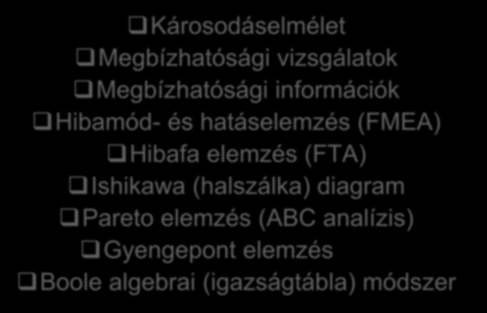 Üzemeleési rendszerek és sraégiák. Az üzemeleés analízisének eszközei.