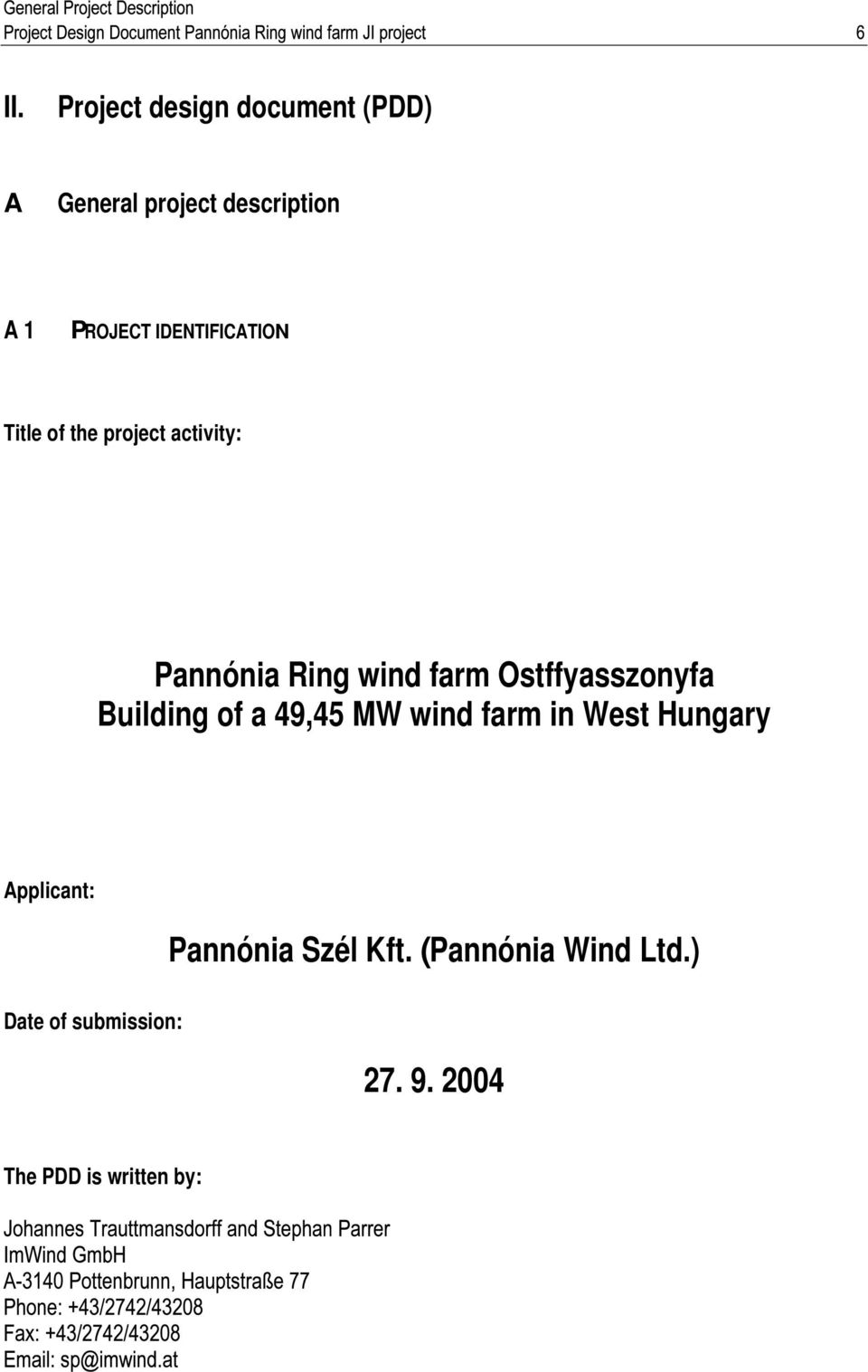 Ostffyasszonyfa Building of a 49,45 MW wind farm in West Hungary Applicant: