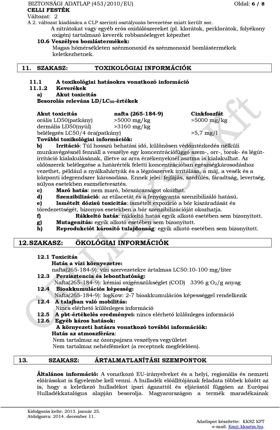 . SZAKASZ: TOXIKOLÓGIAI INFORMÁCIÓK 11