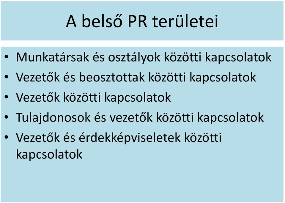 Vezetők közötti kapcsolatok Tulajdonosok és vezetők