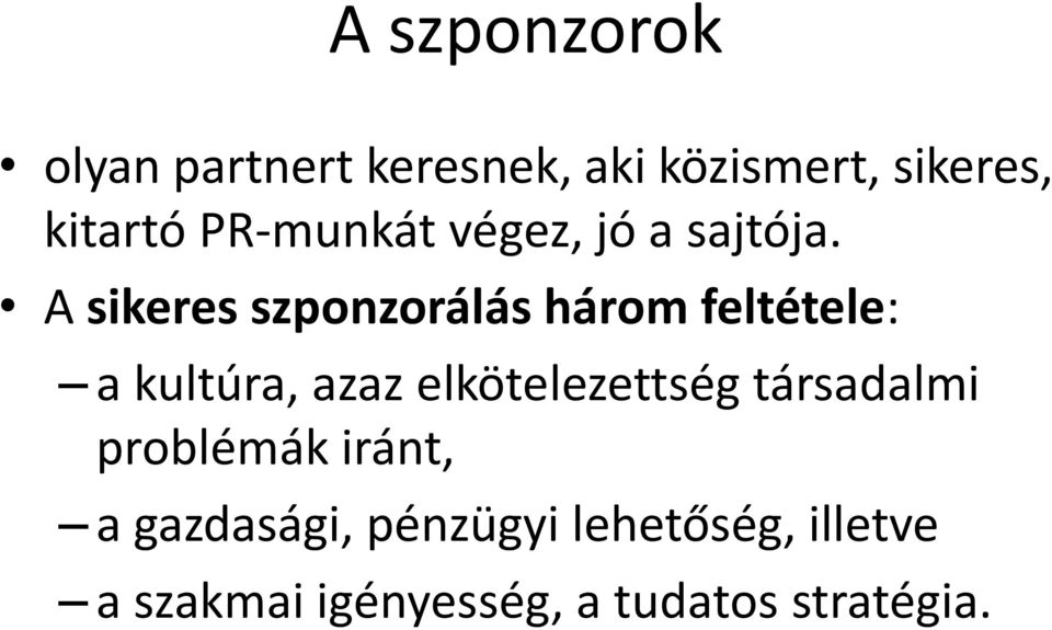 A sikeres szponzorálás három feltétele: a kultúra, azaz