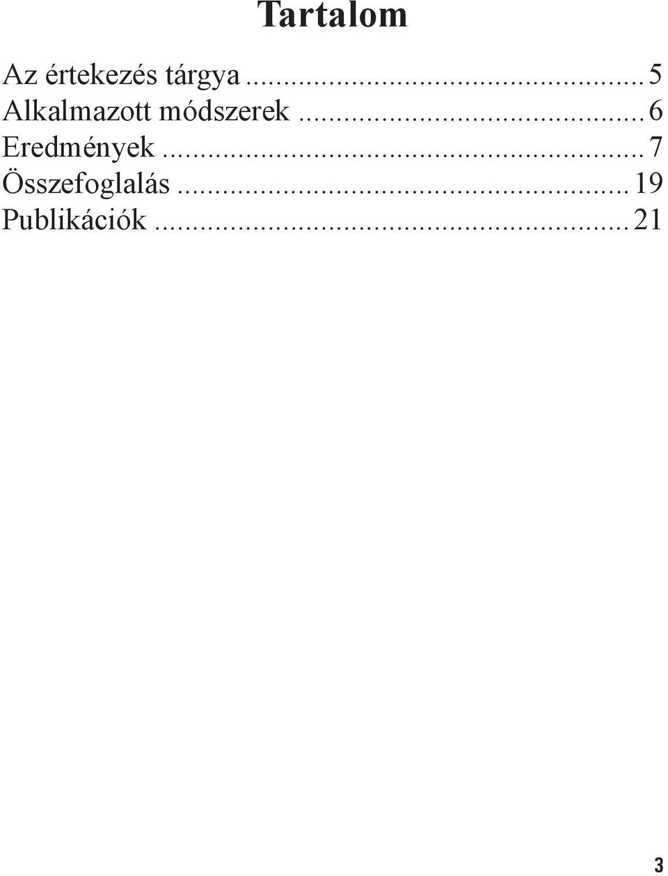 ..5 Alkalmazott módszerek.