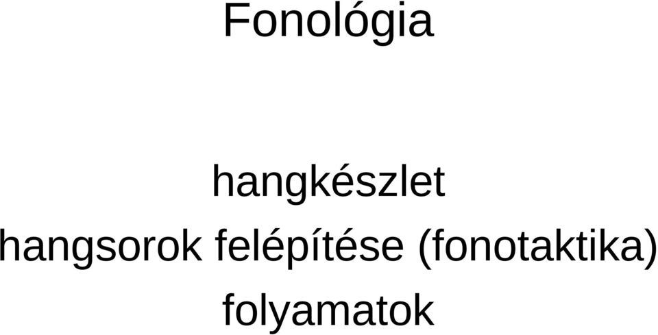 hangsorok