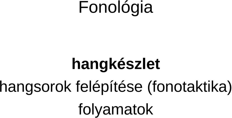 hangsorok