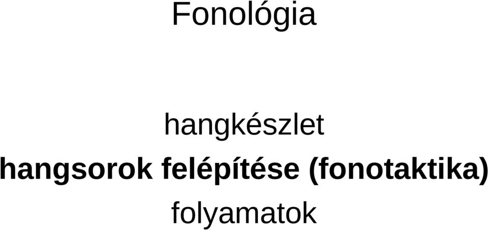 hangsorok