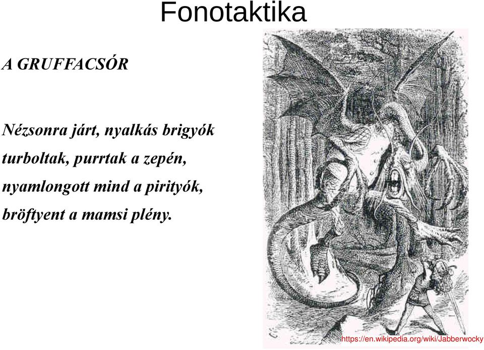purrtak a zepén, nyamlongott mind