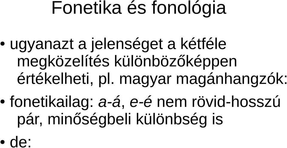 értékelheti, pl.