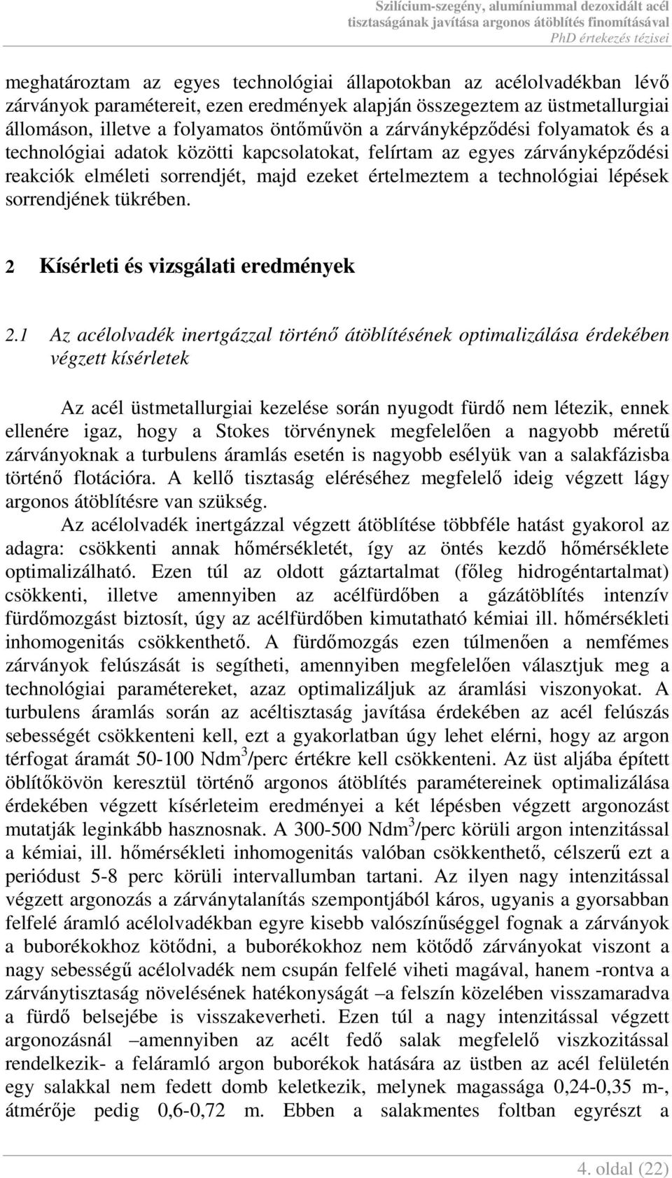 sorrendjének tükrében. Kísérleti és vizsgálati eredmények.