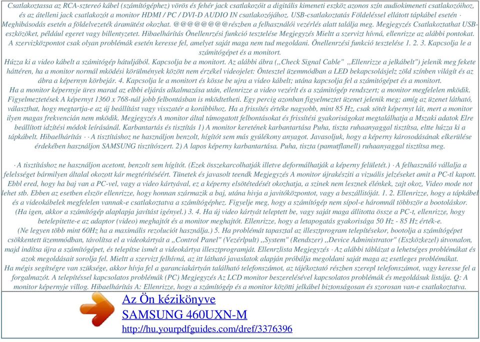 @@@@@@@@részben a felhasználói vezérlés alatt találja meg. Megjegyzés Csatlakoztathat USBeszközöket, például egeret vagy billentyzetet.