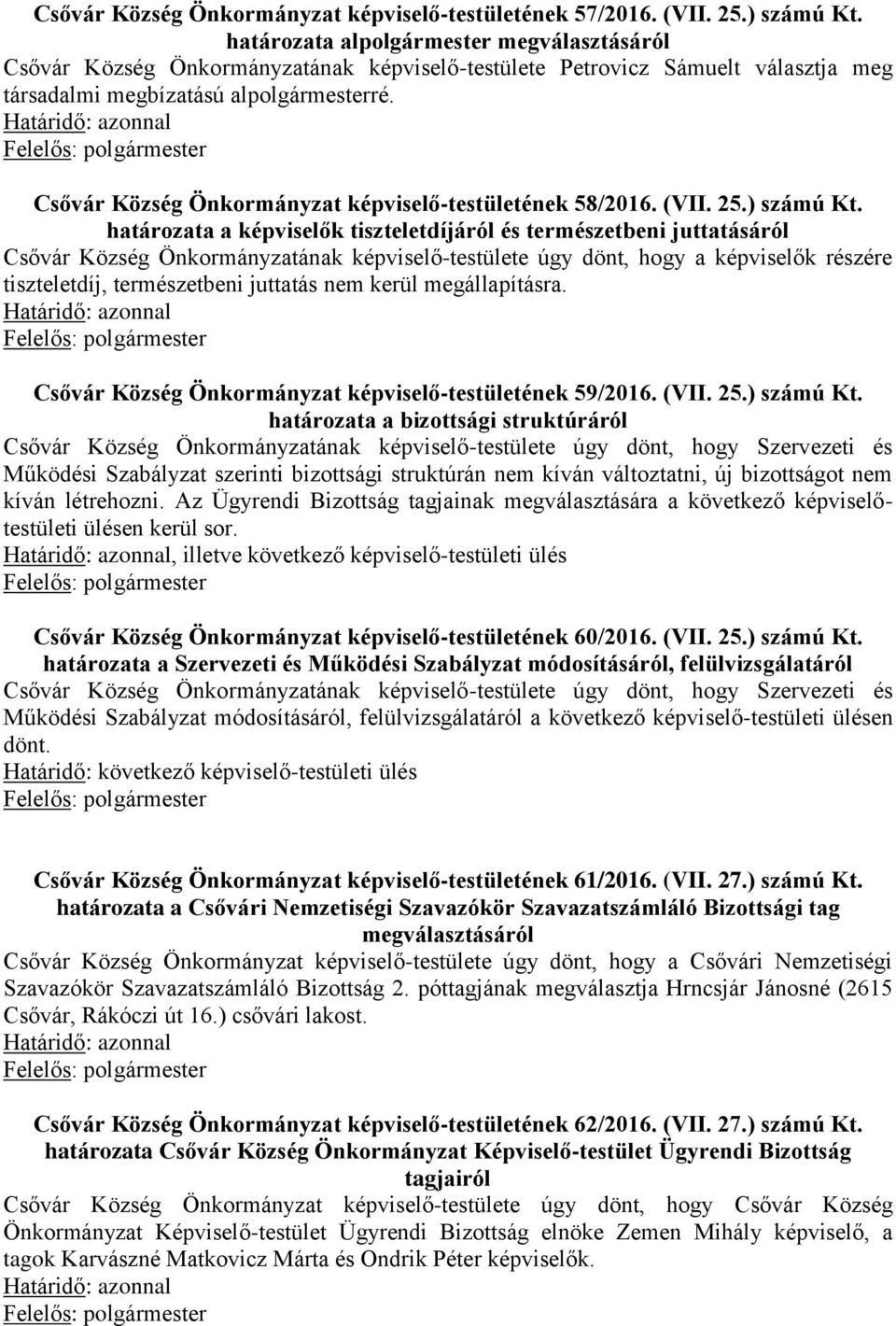Csővár Község Önkormányzat képviselő-testületének 58/2016. (VII. 25.) számú Kt.