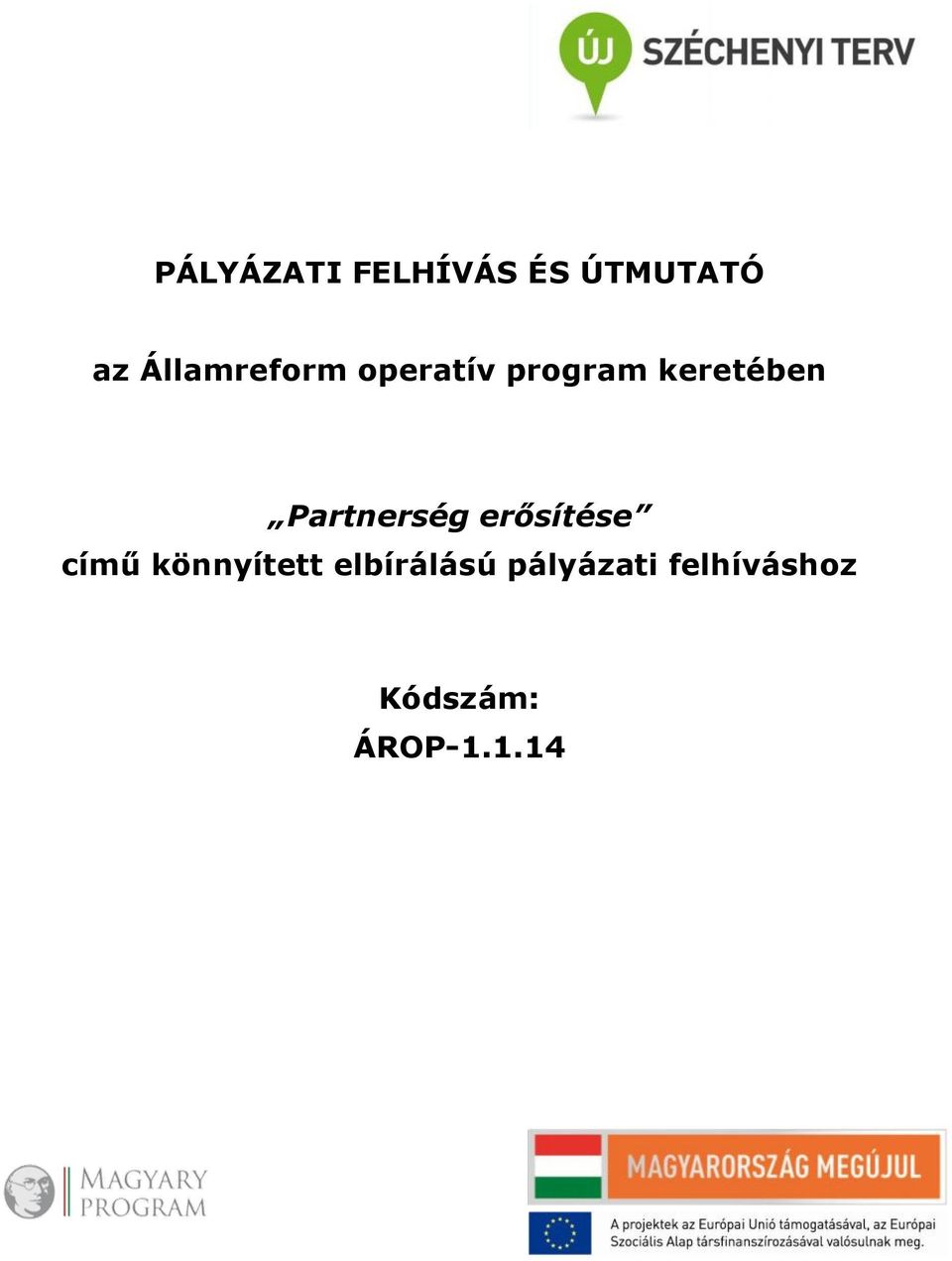 Partnerség erősítése című könnyített