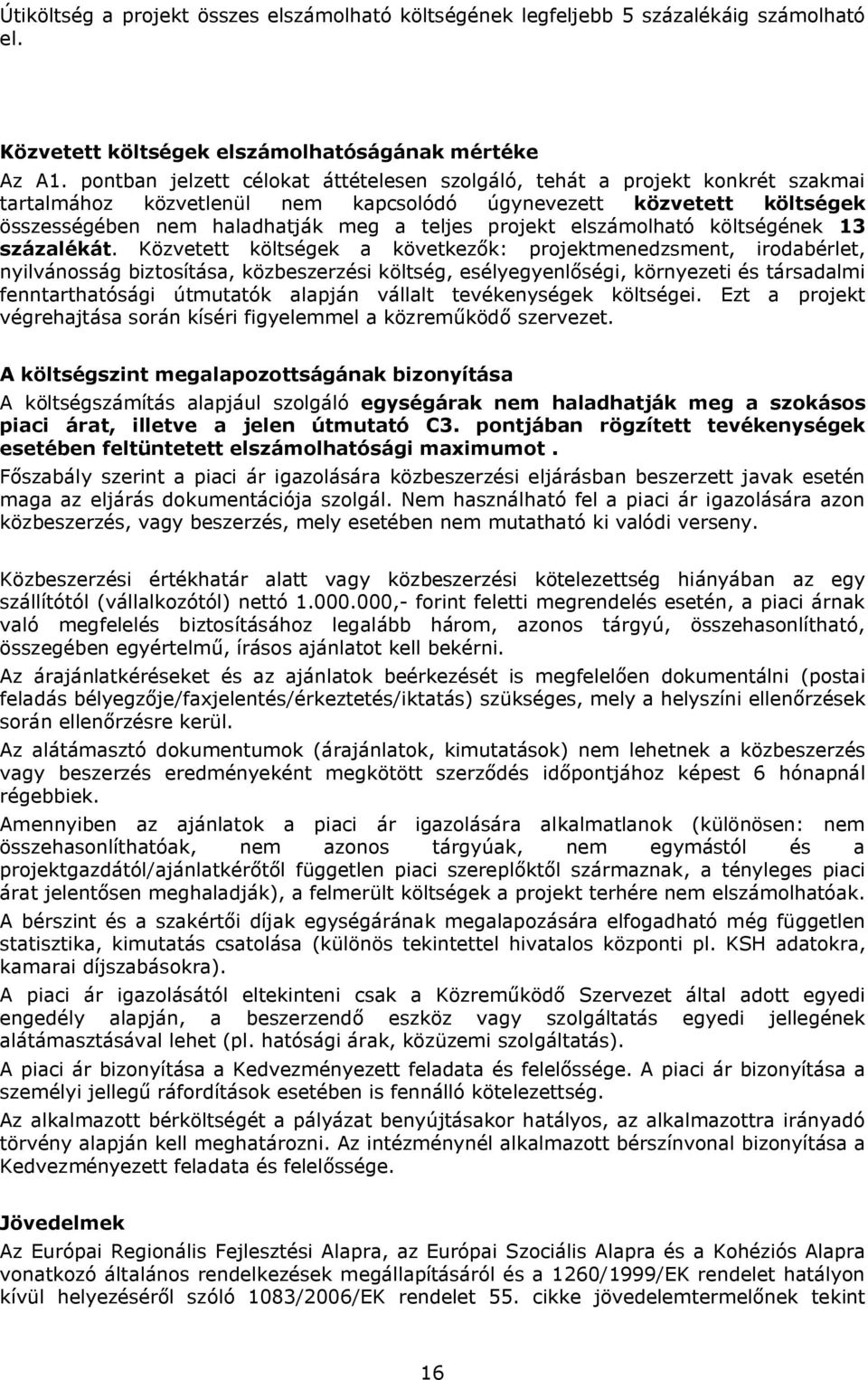 elszámolható költségének 13 százalékát.