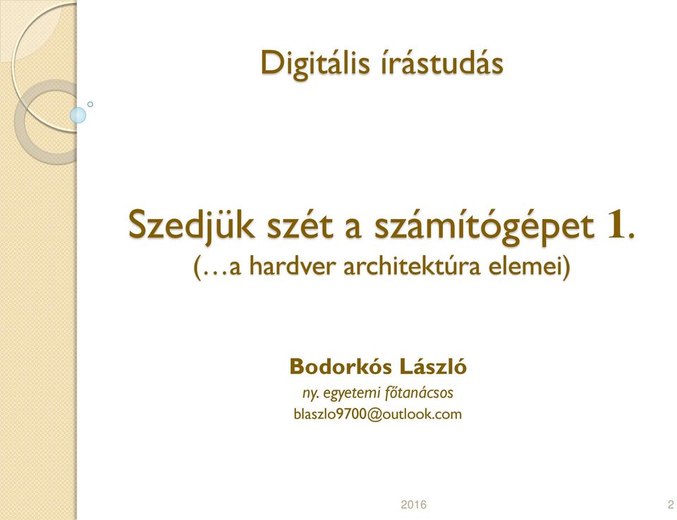 ( a hardver architektúra elemei)