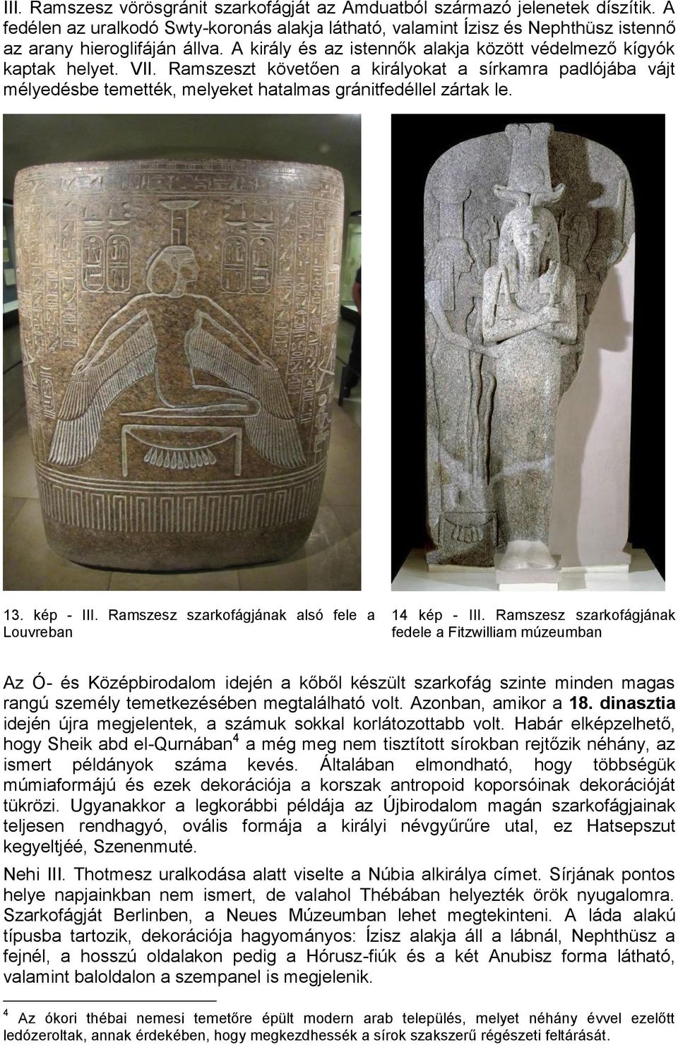 13. kép - III. Ramszesz szarkofágjának alsó fele a Louvreban 14 kép - III.