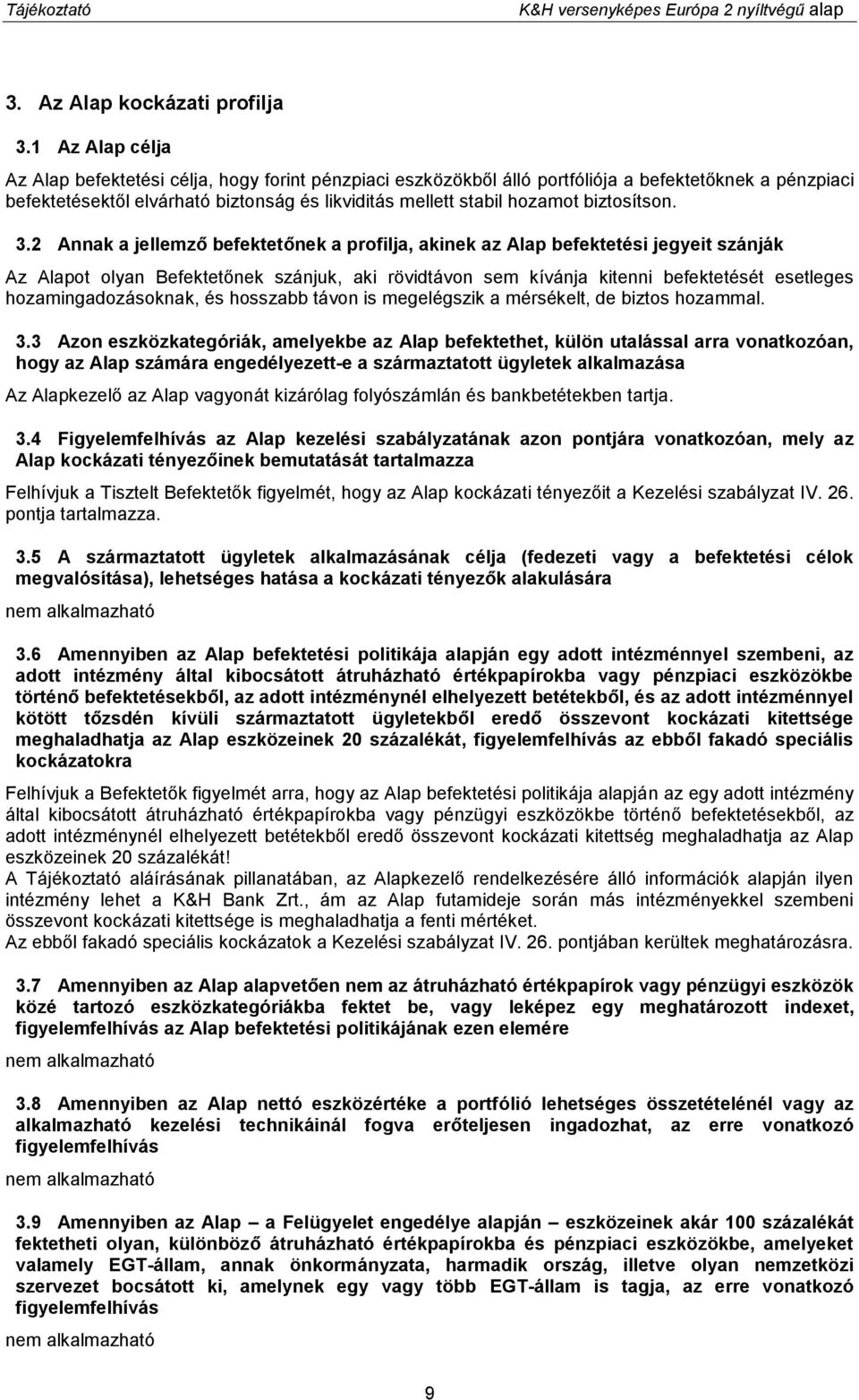 biztosítson. 3.