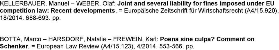 = Europäische Zeitschrift für Wirtschaftsrecht (A4/15.920), 18/2014. 688-693. pp.