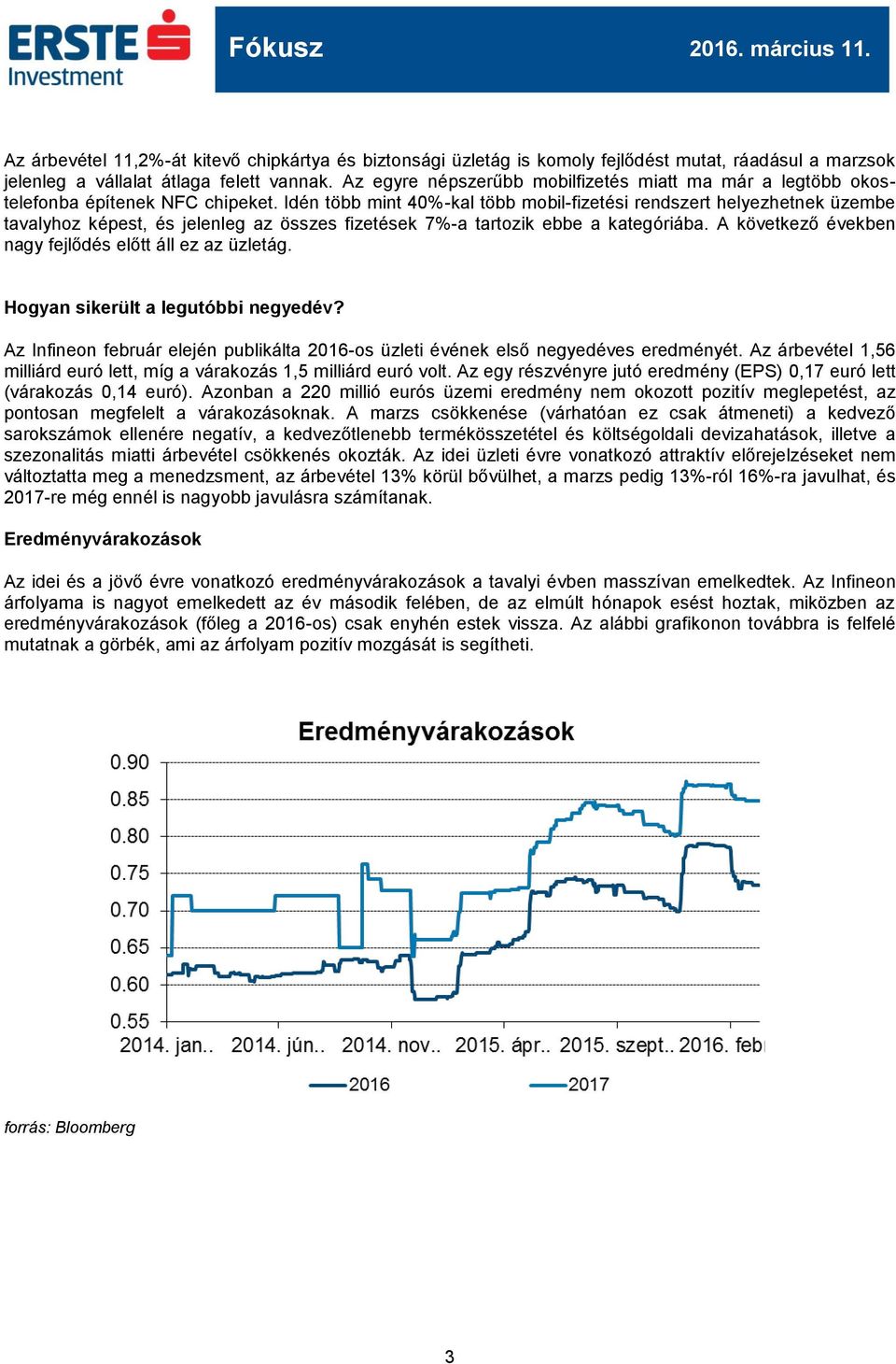 Idén több mint 40%-kal több mobil-fizetési rendszert helyezhetnek üzembe tavalyhoz képest, és jelenleg az összes fizetések 7%-a tartozik ebbe a kategóriába.