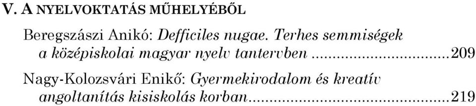 Terhes semmiségek a középiskolai magyar nyelv