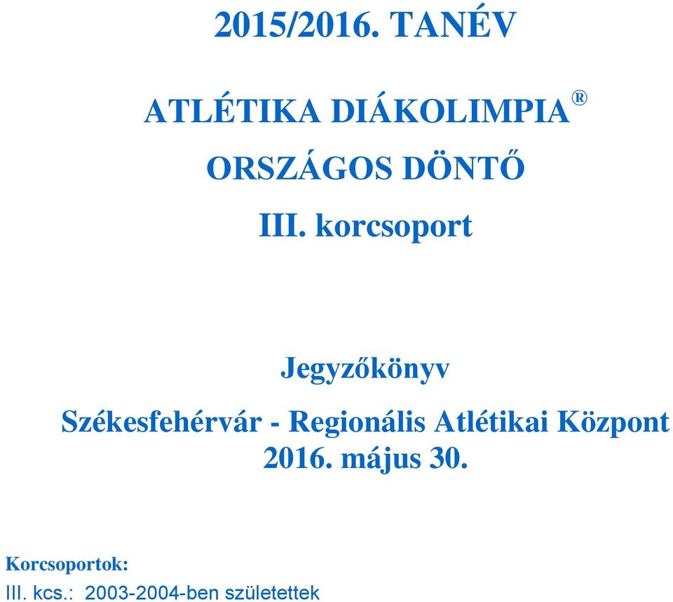 korcsoport Jegyzőkönyv Székesfehérvár -