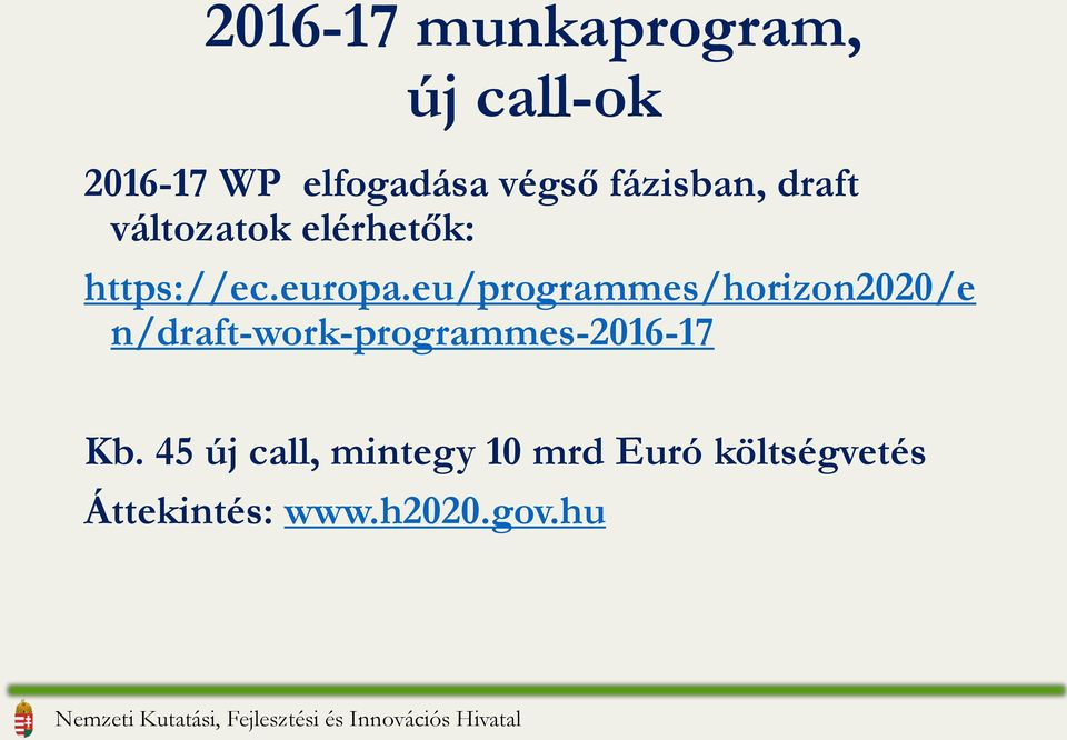 eu/programmes/horizon2020/e n/draft-work-programmes-2016-17 Kb.