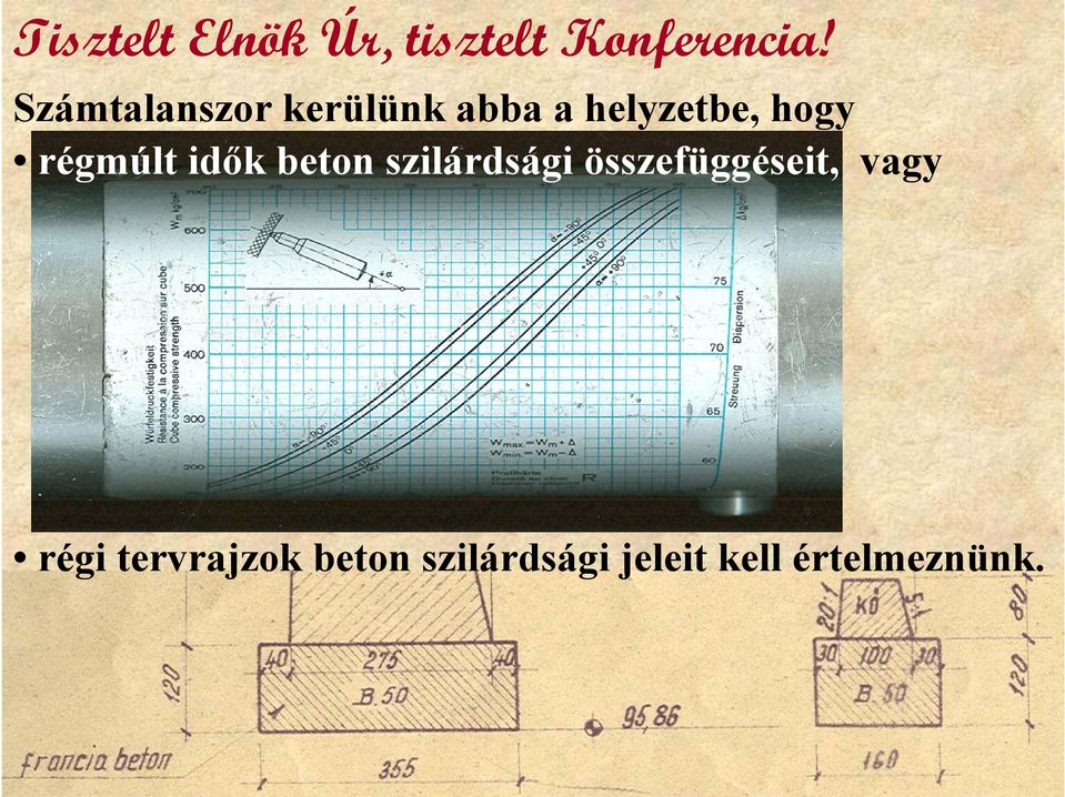 régmúlt idők beton szilárdsági összefüggéseit,
