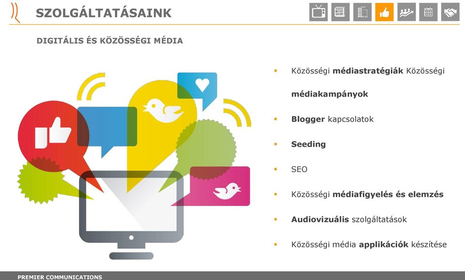 kapcsolatok Seeding SEO Közösségi médiafigyelés és