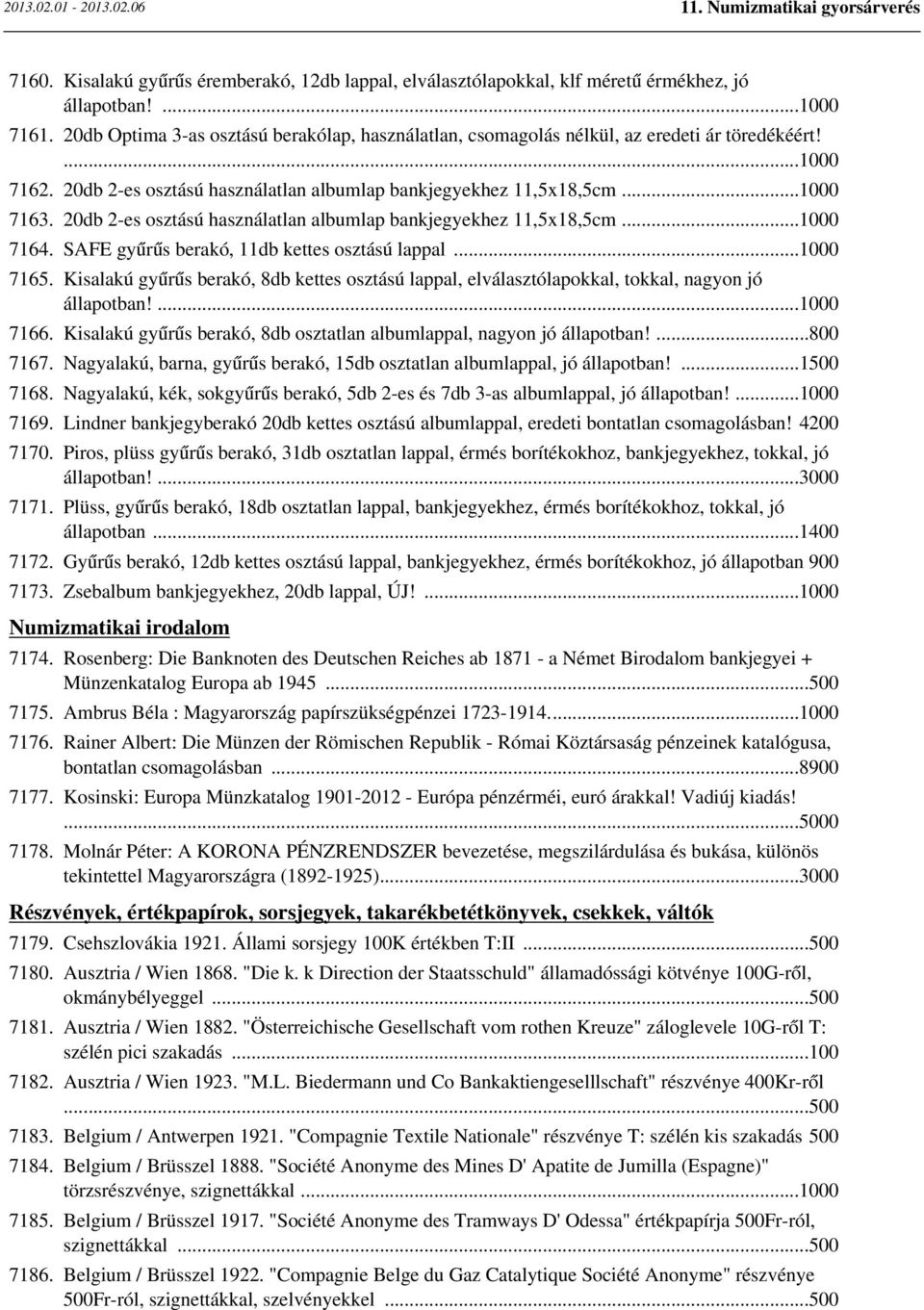 20db 2-es osztású használatlan albumlap bankjegyekhez 11,5x18,5cm...1000 7164. SAFE gyűrűs berakó, 11db kettes osztású lappal...1000 7165.