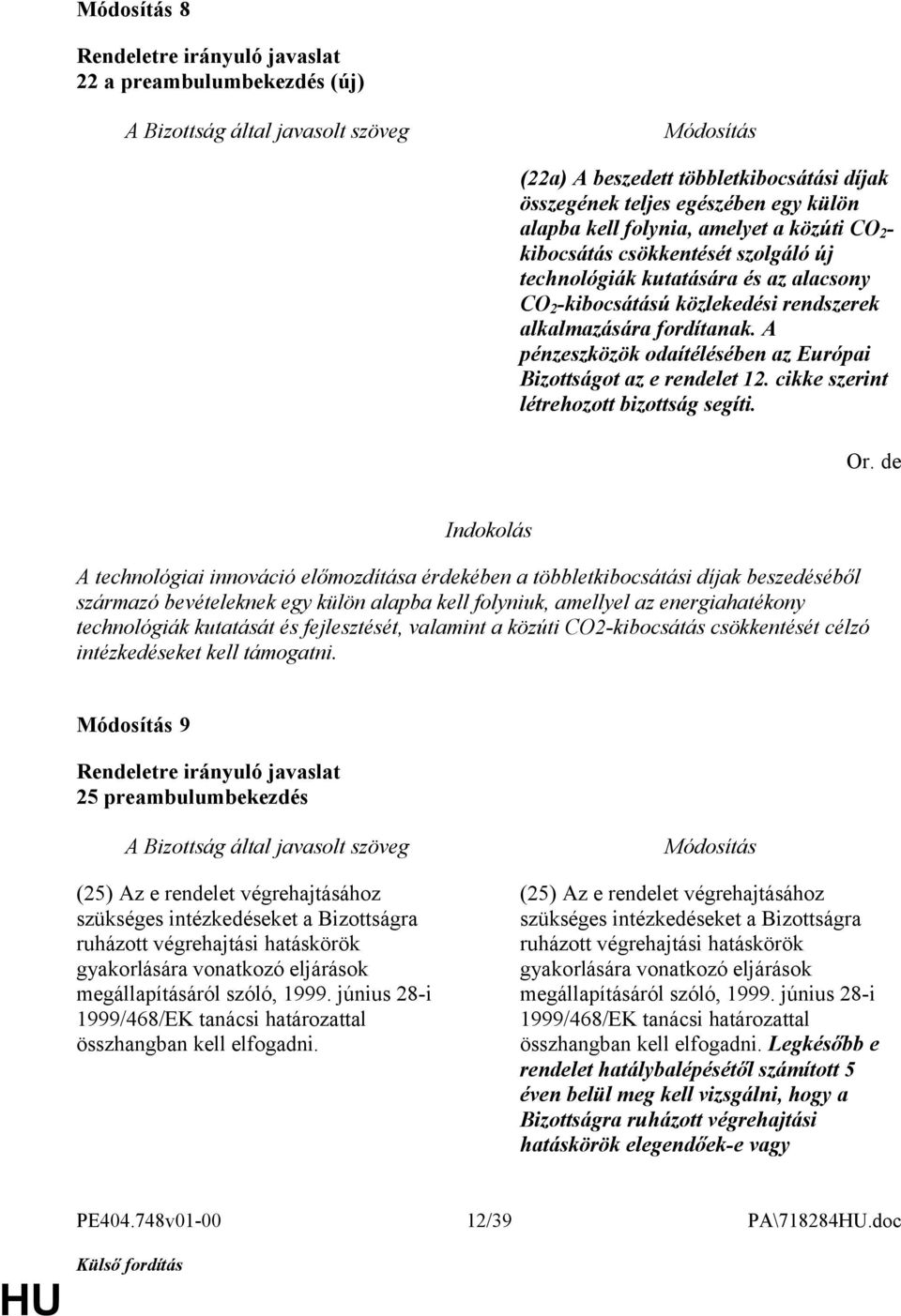 cikke szerint létrehozott bizottság segíti.