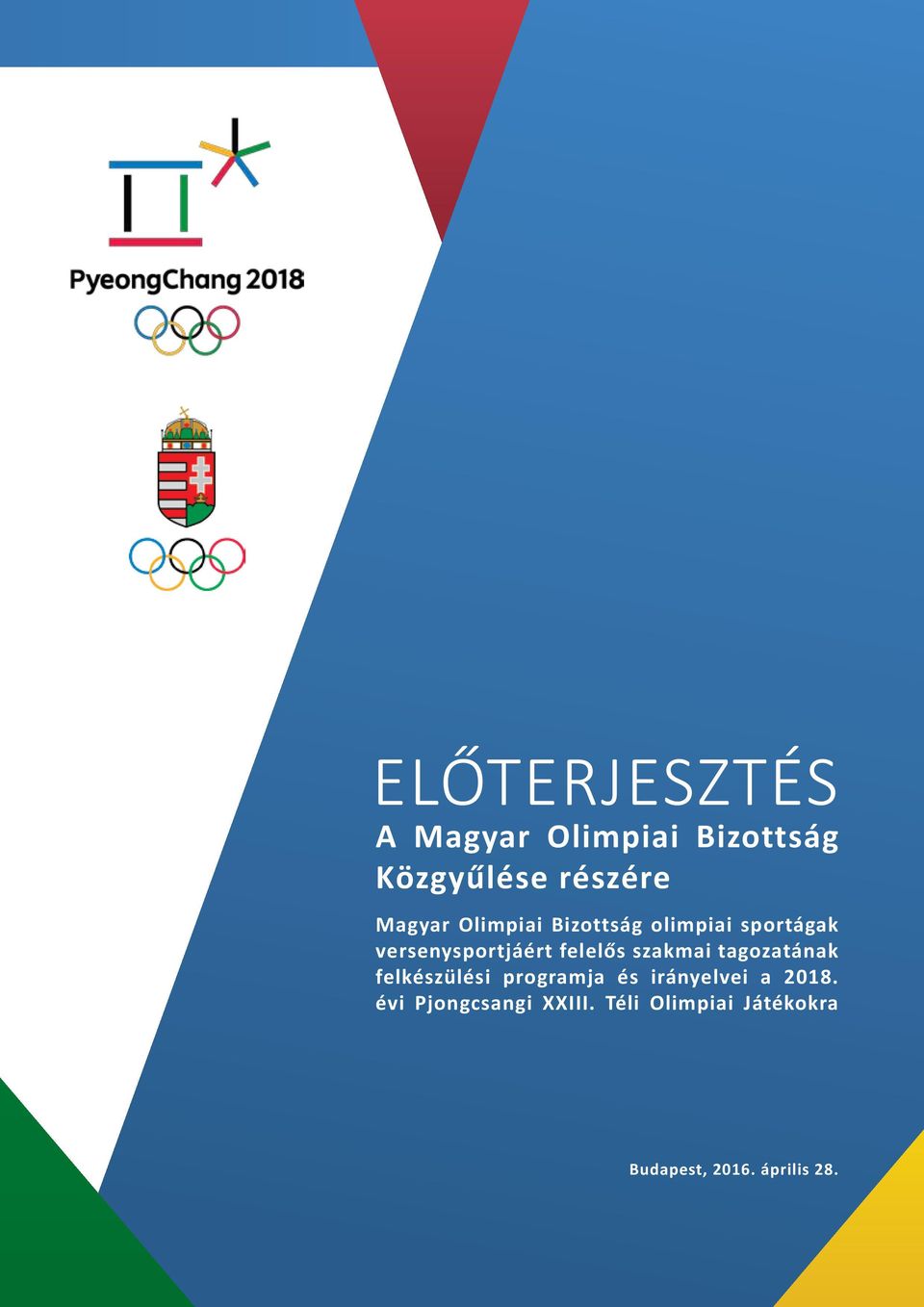 szakmai tagozatának felkészülési programja és irányelvei a 2018.