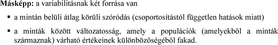 mnták között változatosság, amely a populácók (amelyekből a
