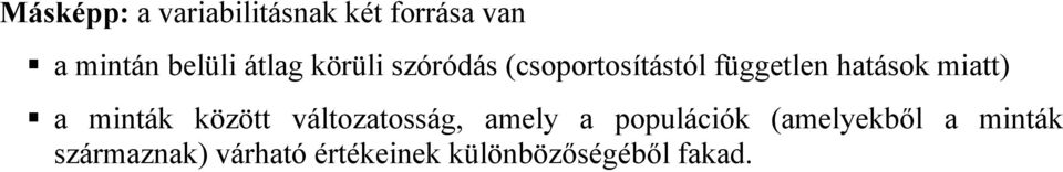 mnták között változatosság, amely a populácók (amelyekből a